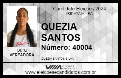 Candidato QUEZIA SANTOS 2024 - IBIRATAIA - Eleições