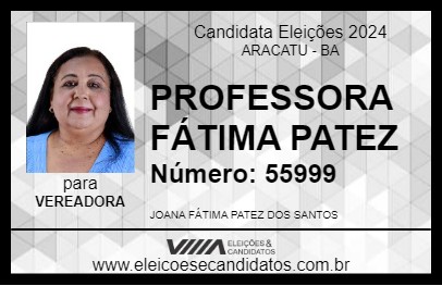 Candidato PROFESSORA FÁTIMA PATEZ 2024 - ARACATU - Eleições