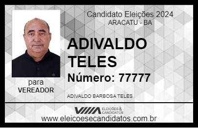 Candidato ADIVALDO TELES 2024 - ARACATU - Eleições