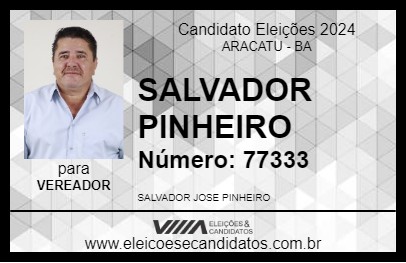 Candidato SALVADOR PINHEIRO 2024 - ARACATU - Eleições