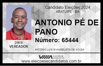 Candidato ANTONIO PÉ DE PANO 2024 - ARATUÍPE - Eleições