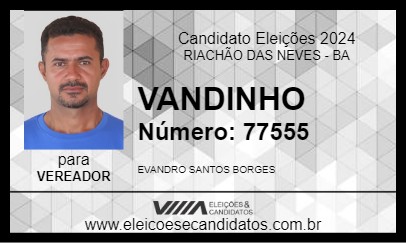 Candidato VANDINHO 2024 - RIACHÃO DAS NEVES - Eleições