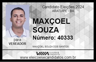 Candidato MAXÇOEL SOUZA 2024 - ARATUÍPE - Eleições