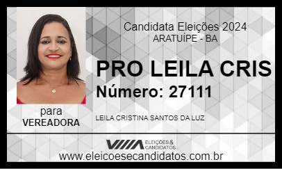 Candidato PRO LEILA CRIS 2024 - ARATUÍPE - Eleições