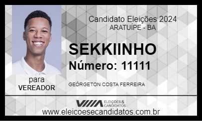 Candidato SEKKIINHO 2024 - ARATUÍPE - Eleições