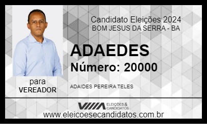 Candidato ADAEDES 2024 - BOM JESUS DA SERRA - Eleições