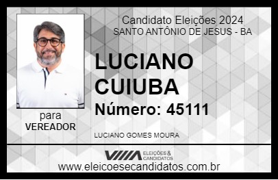 Candidato LUCIANO CUIUBA 2024 - SANTO ANTÔNIO DE JESUS - Eleições