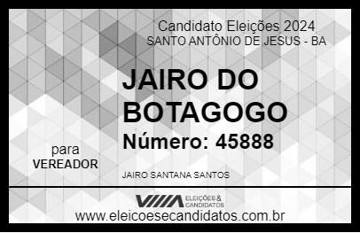 Candidato JAIRO DO BOTAFOGO 2024 - SANTO ANTÔNIO DE JESUS - Eleições