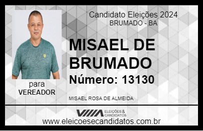 Candidato MISAEL DE BRUMADO 2024 - BRUMADO - Eleições