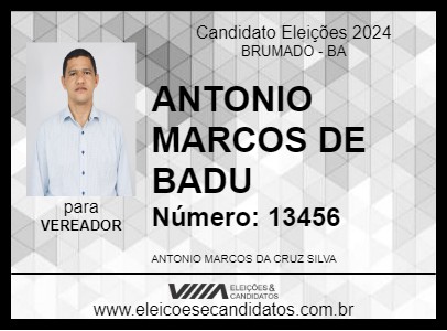 Candidato ANTONIO MARCOS DE BADU 2024 - BRUMADO - Eleições