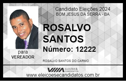 Candidato ROSALVO SANTOS 2024 - BOM JESUS DA SERRA - Eleições