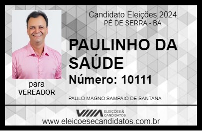 Candidato PAULINHO DA SAÚDE 2024 - PÉ DE SERRA - Eleições