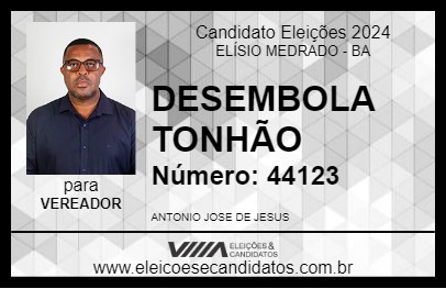 Candidato DESEMBOLA TONHÃO 2024 - ELÍSIO MEDRADO - Eleições