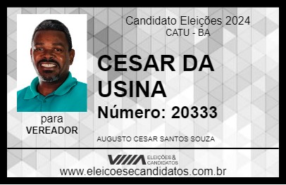 Candidato CESAR DA USINA 2024 - CATU - Eleições