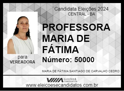 Candidato PROFESSORA MARIA DE FÁTIMA 2024 - CENTRAL - Eleições