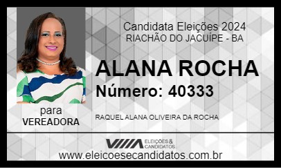 Candidato ALANA ROCHA 2024 - RIACHÃO DO JACUÍPE - Eleições