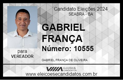 Candidato GABRIEL FRANÇA 2024 - SEABRA - Eleições