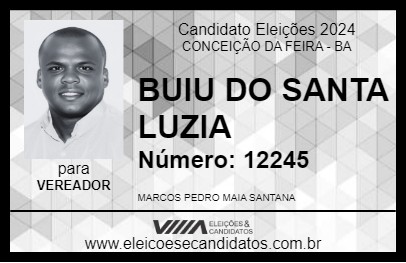 Candidato BUIU DO SANTA LUZIA 2024 - CONCEIÇÃO DA FEIRA - Eleições