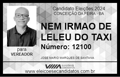 Candidato NEM IRMAO DE LELEU DO TAXI 2024 - CONCEIÇÃO DA FEIRA - Eleições