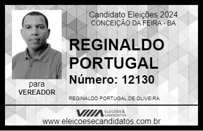 Candidato REGINALDO PORTUGAL 2024 - CONCEIÇÃO DA FEIRA - Eleições