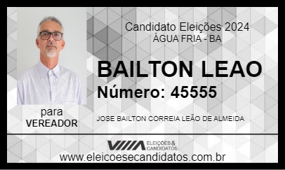 Candidato BAILTON LEAO 2024 - ÁGUA FRIA - Eleições