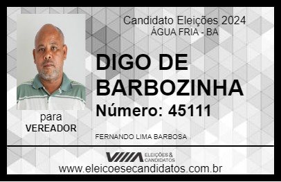 Candidato DIGO DE BARBOZINHA 2024 - ÁGUA FRIA - Eleições