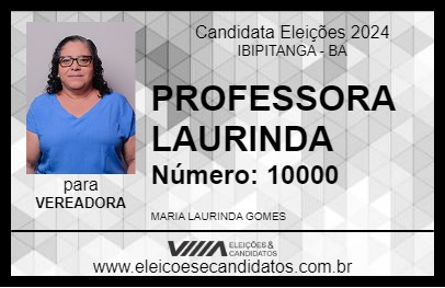 Candidato PROFESSORA LAURINDA 2024 - IBIPITANGA - Eleições