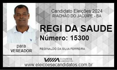 Candidato REGI DA SAUDE 2024 - RIACHÃO DO JACUÍPE - Eleições