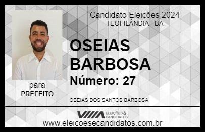 Candidato OSEIAS BARBOSA 2024 - TEOFILÂNDIA - Eleições