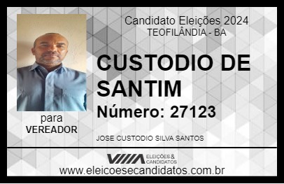 Candidato CUSTODIO DE SANTIM 2024 - TEOFILÂNDIA - Eleições