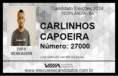 Candidato CARLINHOS CAPOEIRA 2024 - TEOFILÂNDIA - Eleições