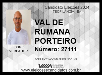 Candidato VAL DE RUMANA PORTEIRO 2024 - TEOFILÂNDIA - Eleições