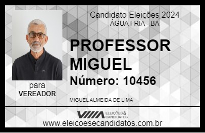 Candidato PROFESSOR MIGUEL 2024 - ÁGUA FRIA - Eleições