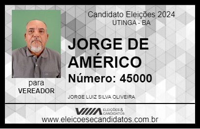 Candidato JORGE DE AMÉRICO 2024 - UTINGA - Eleições