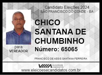 Candidato CHICO SANTANA DE CHUMBINHO 2024 - SÃO FRANCISCO DO CONDE - Eleições