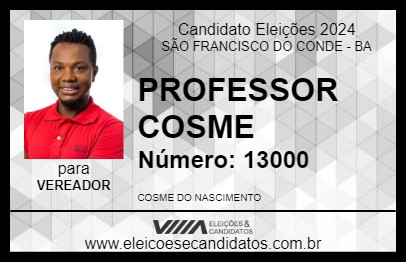 Candidato PROFESSOR COSME 2024 - SÃO FRANCISCO DO CONDE - Eleições