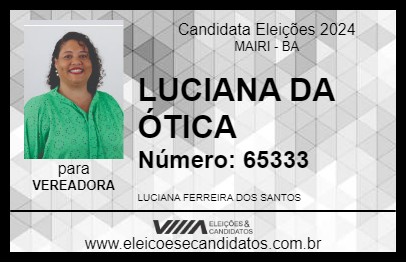 Candidato LUCIANA DA ÓTICA 2024 - MAIRI - Eleições