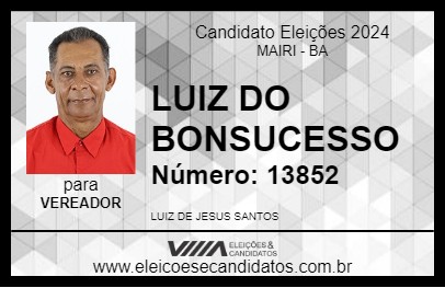 Candidato LUIZ DO BONSUCESSO 2024 - MAIRI - Eleições