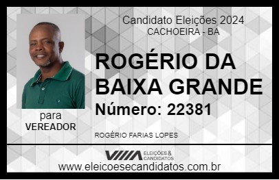 Candidato ROGÉRIO DA BAIXA GRANDE 2024 - CACHOEIRA - Eleições