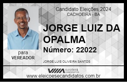 Candidato JORGE LUIZ DA OPALMA  2024 - CACHOEIRA - Eleições