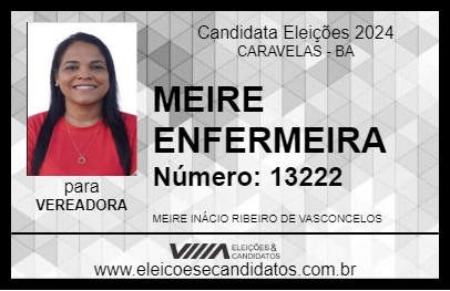 Candidato MEIRE ENFERMEIRA 2024 - CARAVELAS - Eleições