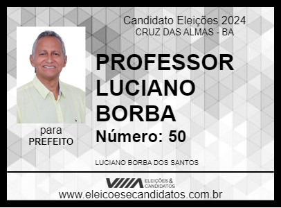 Candidato PROFESSOR LUCIANO BORBA 2024 - CRUZ DAS ALMAS - Eleições