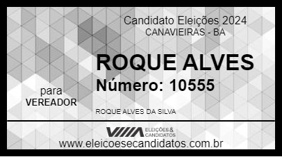 Candidato ROQUE ALVES 2024 - CANAVIEIRAS - Eleições