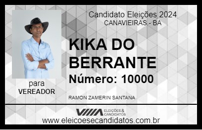 Candidato KIKA DO BERRANTE 2024 - CANAVIEIRAS - Eleições