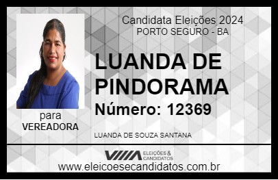 Candidato LUANDA DE PINDORAMA 2024 - PORTO SEGURO - Eleições