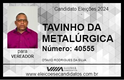 Candidato TAVINHO DA METALÚRGICA 2024 - SENHOR DO BONFIM - Eleições