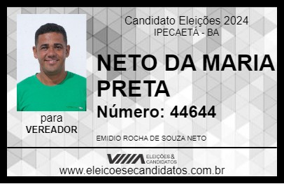 Candidato NETO DA MARIA PRETA 2024 - IPECAETÁ - Eleições