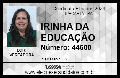 Candidato IRINHA DA EDUCAÇÃO 2024 - IPECAETÁ - Eleições