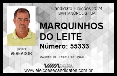 Candidato MARQUINHOS DO LEITE 2024 - SANTANÓPOLIS - Eleições