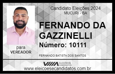 Candidato FERNANDO DA GAZZINELLI 2024 - MUCURI - Eleições